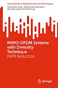 E-Book (pdf) MIMO-OFDM Systems with Diversity Technique von Azlina Idris Ceng, Aidatul Julia Abd Jabar, Wan Norsyafizan W. Muhamad
