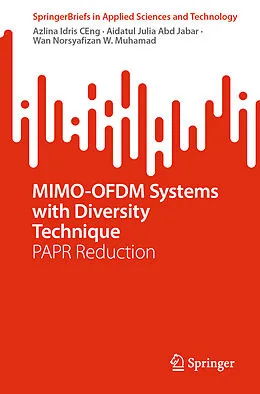 E-Book (pdf) MIMO-OFDM Systems with Diversity Technique von Azlina Idris Ceng, Aidatul Julia Abd Jabar, Wan Norsyafizan W. Muhamad
