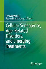 Livre Relié Cellular Senescence, Age-Related Disorders, and Emerging Treatments de 