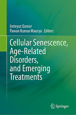 Livre Relié Cellular Senescence, Age-Related Disorders, and Emerging Treatments de 