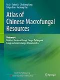 E-Book (pdf) Atlas of Chinese Macrofungal Resources von Yu Li, Taihui Li, Zhuliang Yang