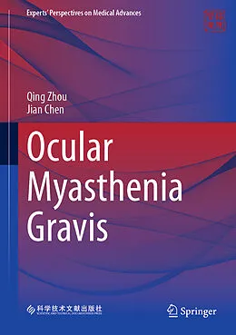 E-Book (pdf) Ocular Myasthenia Gravis von Qing Zhou, Jian Chen