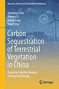 E-Book (pdf) Carbon Sequestration of Terrestrial Vegetation in China von Jiandong Chen, Zhiwen Li, Malin Song