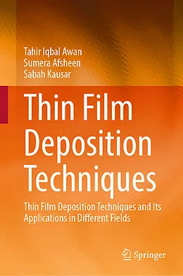 E-Book (pdf) Thin Film Deposition Techniques von Tahir Iqbal Awan, Sumera Afsheen, Sabah Kausar