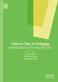 E-Book (pdf) Chinese Cities as Pedagogy von Jiawen Han, Xianwen Kuang, Guanghui Ding
