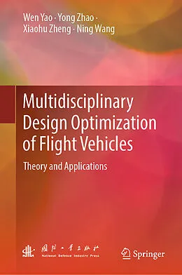 E-Book (pdf) Multidisciplinary Design Optimization of Flight Vehicles von Wen Yao, Yong Zhao, Xiaohu Zheng