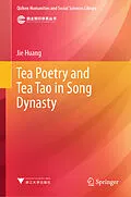 E-Book (pdf) Tea Poetry and Tea Tao in Song Dynasty von Jie Huang