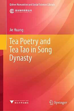 E-Book (pdf) Tea Poetry and Tea Tao in Song Dynasty von Jie Huang