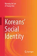 E-Book (pdf) Koreans' Social Identity von Myoung-Jin Lee, Ji-Young Choi