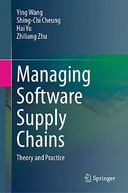 E-Book (pdf) Managing Software Supply Chains von Ying Wang, Shing-Chi Cheung, Hai Yu