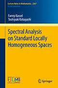 E-Book (pdf) Spectral Analysis on Standard Locally Homogeneous Spaces von Fanny Kassel, Toshiyuki Kobayashi