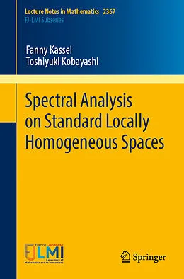 E-Book (pdf) Spectral Analysis on Standard Locally Homogeneous Spaces von Fanny Kassel, Toshiyuki Kobayashi