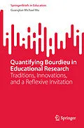 E-Book (pdf) Quantifying Bourdieu in Educational Research von Guanglun Michael Mu