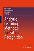E-Book (pdf) Analytic Learning Methods for Pattern Recognition von Kar-Ann Toh, Huiping Zhuang, Simon Liu