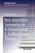 E-Book (pdf) Non-invertible Symmetry in 4-Dimensional Z2 Lattice Gauge Theory von Masataka Koide