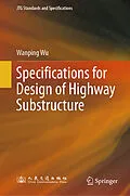 E-Book (pdf) Specifications for Design of Highway Substructure von Wanping Wu