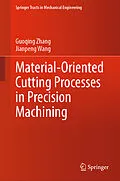 E-Book (pdf) Material-Oriented Cutting Processes in Precision Machining von Guoqing Zhang, Jianpeng Wang