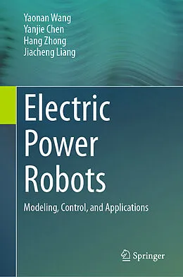 E-Book (pdf) Electric Power Robots von Yaonan Wang, Yanjie Chen, Hang Zhong