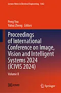 E-Book (pdf) Proceedings of International Conference on Image, Vision and Intelligent Systems 2024 (ICIVIS 2024) von 