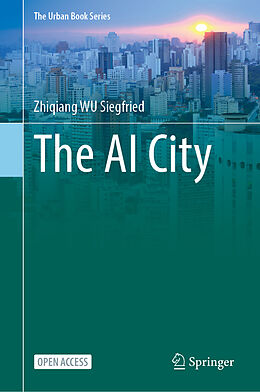 Livre Relié The AI City de Zhiqiang WU Siegfried