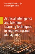 E-Book (pdf) Artificial Intelligence and Machine Learning Techniques in Engineering and Management von Komaragiri Srinivasa Raju, Dasika Nagesh Kumar