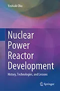 E-Book (pdf) Nuclear Power Reactor Development von Yoshiaki Oka