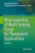 E-Book (pdf) Bioprospecting of Multi-tasking Fungi for Therapeutic Applications von 