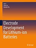 E-Book (pdf) Electrode Development for Lithium-ion Batteries von Xiu Li, Chao Lai, Jianmin Ma