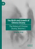E-Book (pdf) The Birth and Growth of Chinese Drama von Ronghua Wang