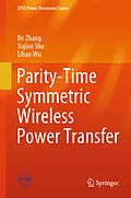 E-Book (pdf) Parity-Time Symmetric Wireless Power Transfer von Bo Zhang, Xujian Shu, Lihao Wu