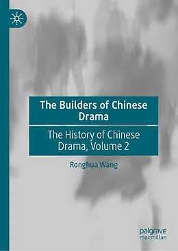 E-Book (pdf) The Builders of Chinese Drama von Ronghua Wang