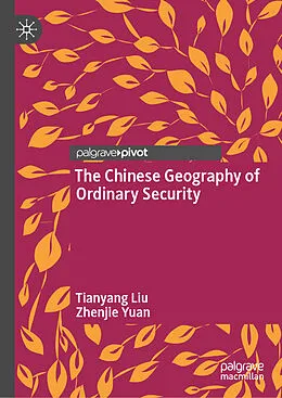 E-Book (pdf) The Chinese Geography of Ordinary Security von Tianyang Liu, Zhenjie Yuan