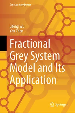 E-Book (pdf) Fractional Grey System Model and Its Application von Lifeng Wu, Yan Chen