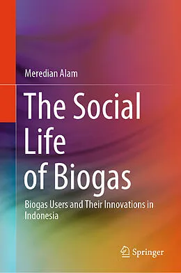 E-Book (pdf) The Social Life of Biogas von Meredian Alam