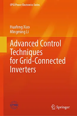 E-Book (pdf) Advanced Control Techniques for Grid-Connected Inverters von Huafeng Xiao, Mingming Li