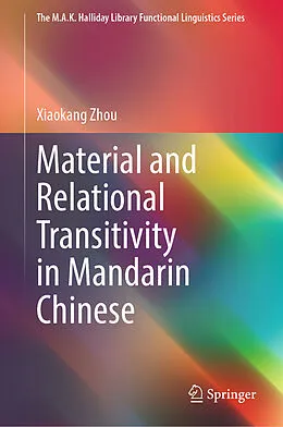 E-Book (pdf) Material and Relational Transitivity in Mandarin Chinese von Xiaokang Zhou