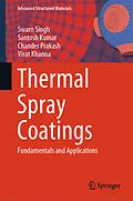 E-Book (pdf) Thermal Spray Coatings von Swarn Singh, Santosh Kumar, Chander Prakash
