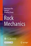 E-Book (pdf) Rock Mechanics von Shunchuan Wu, Liping Li, Xiaoping Zhang