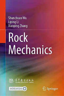 E-Book (pdf) Rock Mechanics von Shunchuan Wu, Liping Li, Xiaoping Zhang