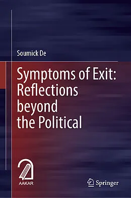 E-Book (pdf) Symptoms of Exit: Reflections beyond the Political von Soumick de