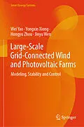 E-Book (pdf) Large-Scale Grid-Connected Wind and Photovoltaic Farms von Wei Yao, Yongxin Xiong, Hongyu Zhou