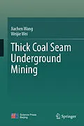 E-Book (pdf) Thick Coal Seam Underground Mining von Jiachen Wang, Weijie Wei
