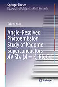 E-Book (pdf) Angle-Resolved Photoemission Study of Kagome Superconductors AV3Sb5 (A = K, Rb, Cs) von Takemi Kato