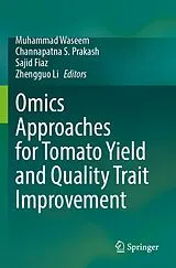Kartonierter Einband Omics Approaches for Tomato Yield and Quality Trait Improvement von