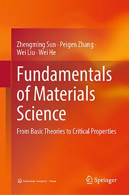E-Book (pdf) Fundamentals of Materials Science von Zhengming Sun, Peigen Zhang, Wei Liu