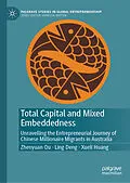 E-Book (pdf) Total Capital and Mixed Embeddedness von Zhenyuan Qu, Ling Deng, Xueli Huang