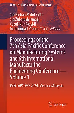 E-Book (pdf) Proceedings of the 7th Asia Pacific Conference on Manufacturing Systems and 6th International Manufacturing Engineering Conference-Volume 1 von 