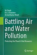 E-Book (pdf) Battling Air and Water Pollution von Vir Singh, R. K. Srivastava, Arvind Kumar Bhatt