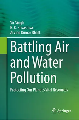E-Book (pdf) Battling Air and Water Pollution von Vir Singh, R. K. Srivastava, Arvind Kumar Bhatt