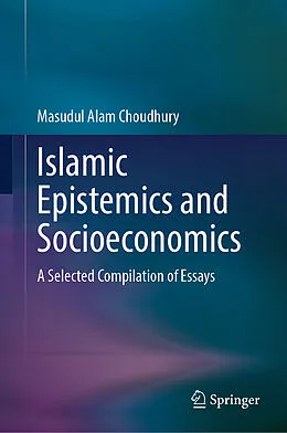 E-Book (pdf) Islamic Epistemics and Socioeconomics von Masudul Alam Choudhury